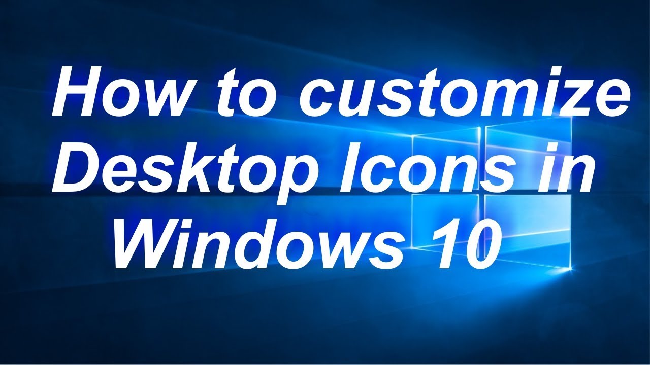 How to customize desktop icons in Windows 10 - YouTube