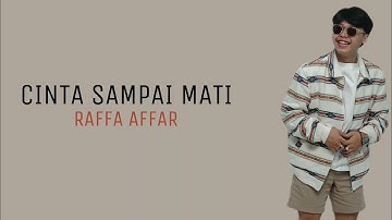 Raffa Affar - Cinta Sampai Mati | Lirik 1 Jam Full