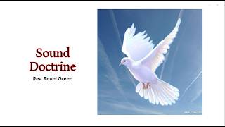 Rev. Reuel Green  - Sound Doctrine