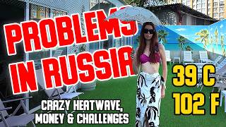 New Heatwave and My Real Income in Russia