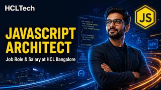 HCL Bangalore JavaScript Architect Role | Salary & Interview Process