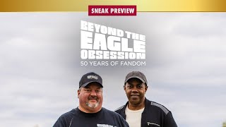 Beyond The Eagle Obsession (Sneak Preview)