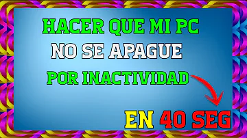 ¿Cómo hacer que mi PC no se apague por inactividad?
