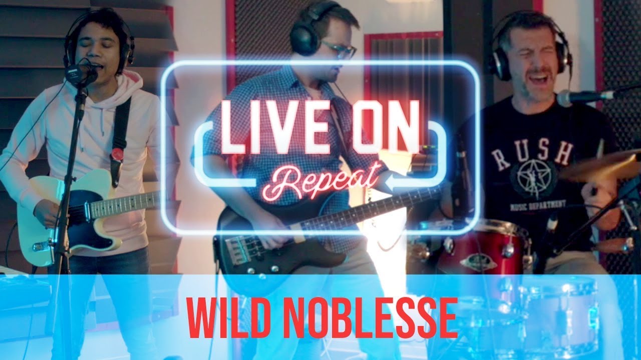LIVE ON REPEAT - Wild Noblesse - Chainsaws