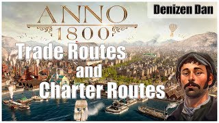 Anno 1800 - Quick Tutorial to Trade Routes and Charter Routes - YouTube