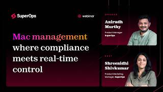Mac Management, where compliance meets real-time control | Webinar
