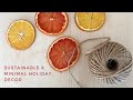 Sustainable & Minimal Holiday Decor | Decorate with me 2020