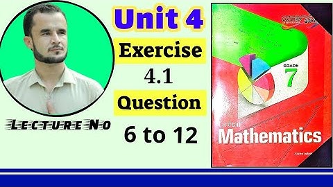 Gohar mathematics 7 unit 4 Exercise 4.1 Q6 to Q12