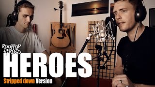 Rooftop Heroes - HEROES (Stripped Down Version)