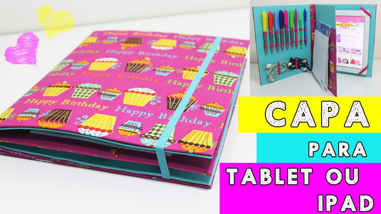 Capinha para Tablet ou Ipad -  DIY - Segredos de Aline