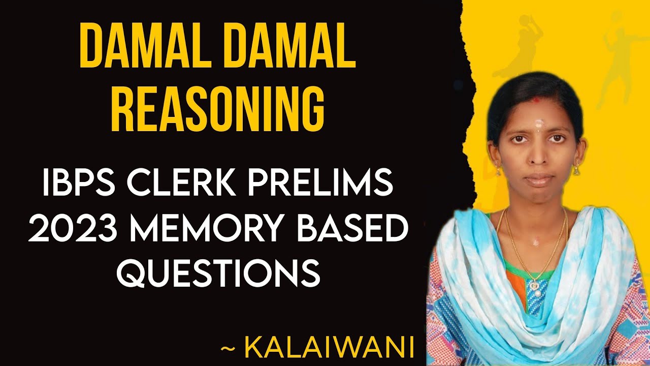 IBPS CLERK PRELIMS 2023 MEMORY BASED QUESTIONS | DAMAL DAMAL REASONING ...