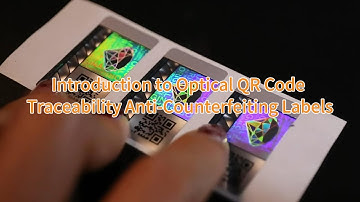 Introduction to Optical QR Code Traceability Anti Counterfeiting Labels