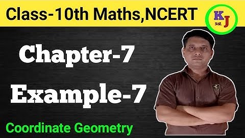 Example-7, Chapter-7 (Coordinate Geometry) Class-10th Maths NCERT