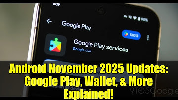 Android November 2025 Updates: Google Play, Wallet, & More Explained!