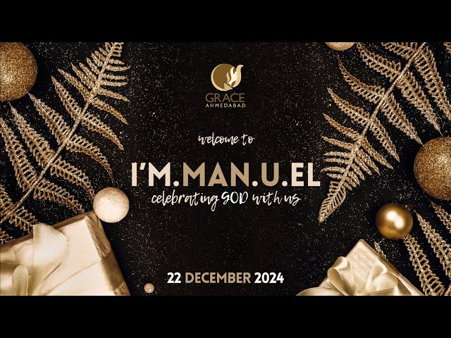 IMMANUEL - GOD WITH US | Christmas Celebration | 22 Dec 2024