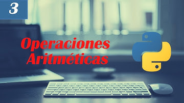 3.  Operaciones aritméticas  ➤  curso básico en Python