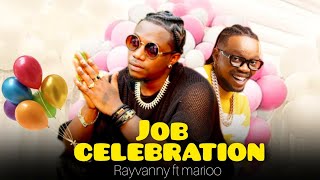 Job Celebration - Rayvanny ft Marioo