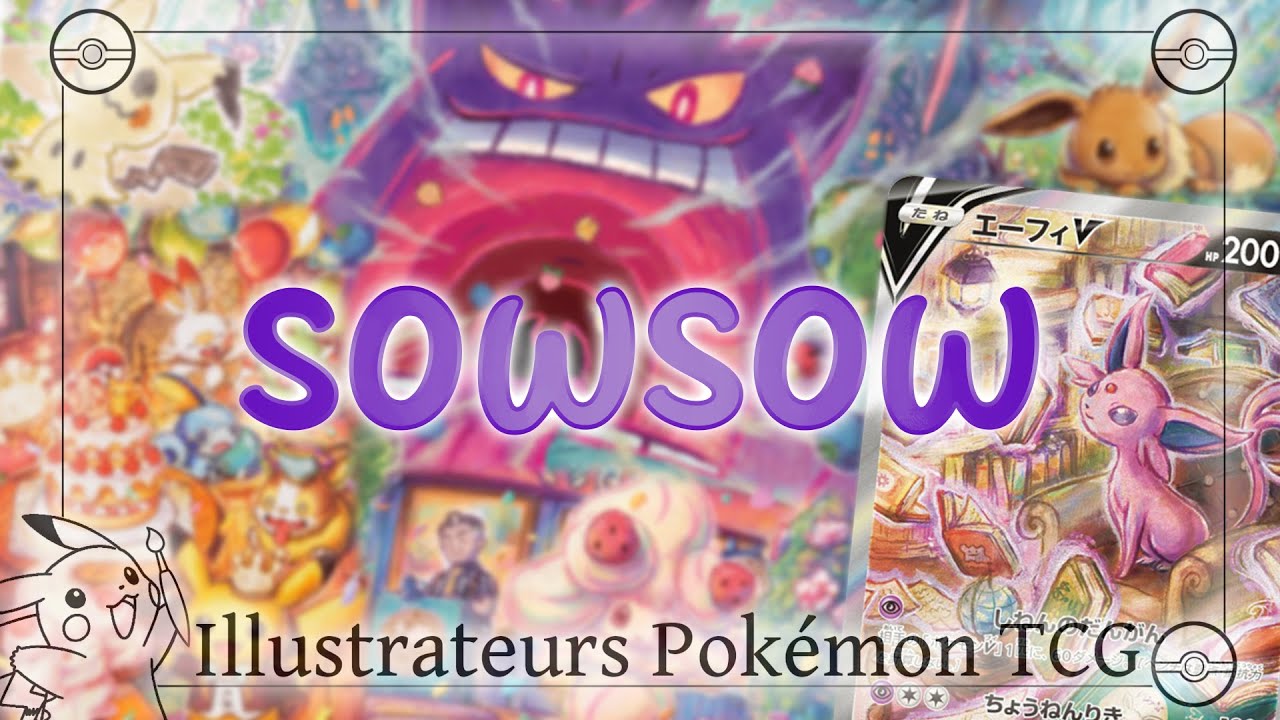 Illustrateur Pokémon : SOWSOW 💖 - Des œuvres uniques mais largement appréciées !