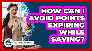 How Can I Avoid Points Expiring While Saving?