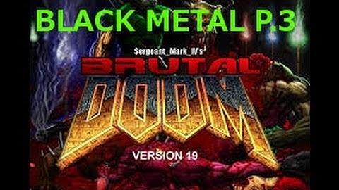 Brutal Doom 2  V.19 - Playthrough - Black Metal - Part 3 - The Waste - The Crusher - [1080p HD]