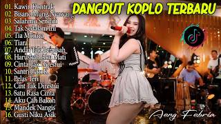 TIA MONICA, KAWIN KONTRAK, SALAHMU SENDIRI - DANGDUT KOPLO TERBARU - FULL ALBUM LAGU JAWA VIRAL