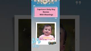 Capricorn Baby Boy Names With Meanings #name #babyshorts #shorts #babyboy #babynames #newbornbaby