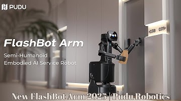 Pudu Robotics Unveils FlashBot Arm, a Semi-Humanoid AI Service Robot for Commercial Applications