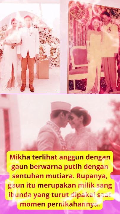 Menikah Kenakan Gaun Ibunda, Mikha Tambayong Mimpi yang Luar Biasa