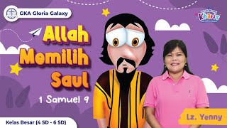 Sekolah Minggu 24 Juli 2022 | Allah Memilih Saul | Kelas 4 SD - 6 SD