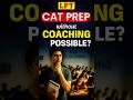 Is CAT Preparation without Coaching Possible? #shorts