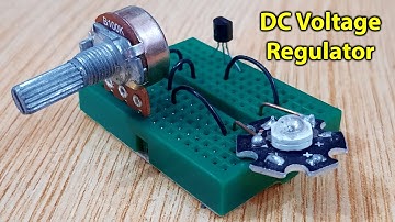 How to Make DC Voltage Regulator Circuit on Breadboard