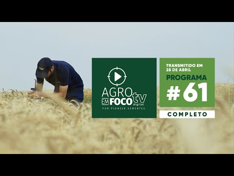 Agro Em Foco TV Digital #61 - Empresas de inovação no Agro | Jovens no campo | Leite Origem