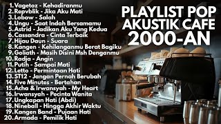 LAGU POP 2000-AN INDONESIA HITS AKUSTIK POPULER BIKIN NOSTALGIA | Playlist Full AlbumLagu Pagi Hari