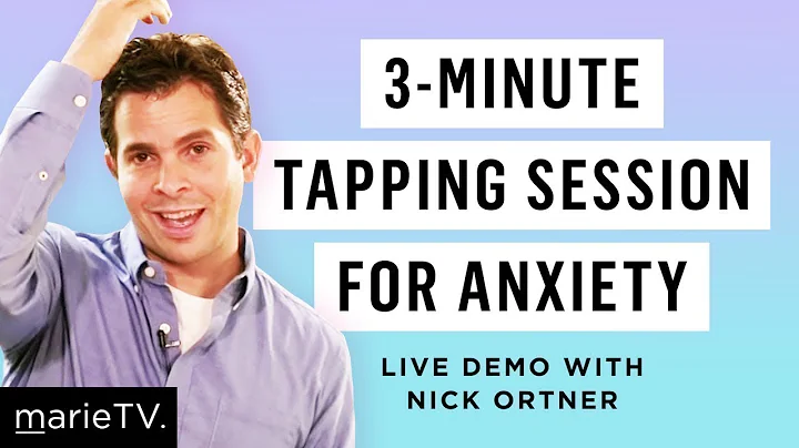 Nick Ortners Tapping Technique to Calm Anxiety & S...