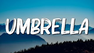 Umbrella - Rihanna (Lyrics)