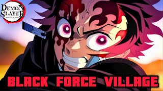 DEMON SLAYER: BLACK FORCE VILLAGE ARC