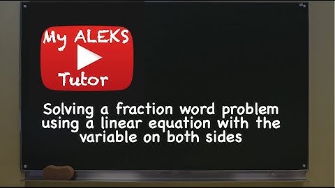 Solving a fraction word problem using a linear equation with the variable on both sides