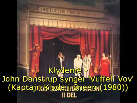 Klyderne — Klyderne - John Danstrup synger 'Vuffeli Vov' (Kaptajn Klyde i Sneen (1980))