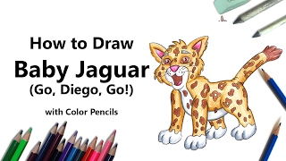 How to Draw Baby Jaguar from Go, Diego, Go! with Color Pencils [Time Lapse]