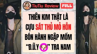 Full Truyện Audio | THIÊN KIM THẬT LÀ SÁT THỦ MỎ HỖN BÓN HÀNH NGẬP MỒM TRA NAM TỒI TỆ | TiuTiu Review Update