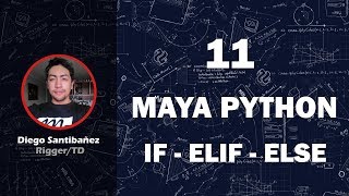 MAYA PYTHON - Curso Inicial #11 - ( if - elif - else )
