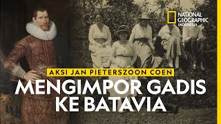 Agar Pasukan Belanda Betah di Batavia, Jan Pieterszoon Coen Impor Gadis