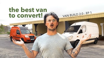Which is the Best Van for a Campervan Conversion (Ultimate Guide to Vanlife) - Van Build Ep. 1