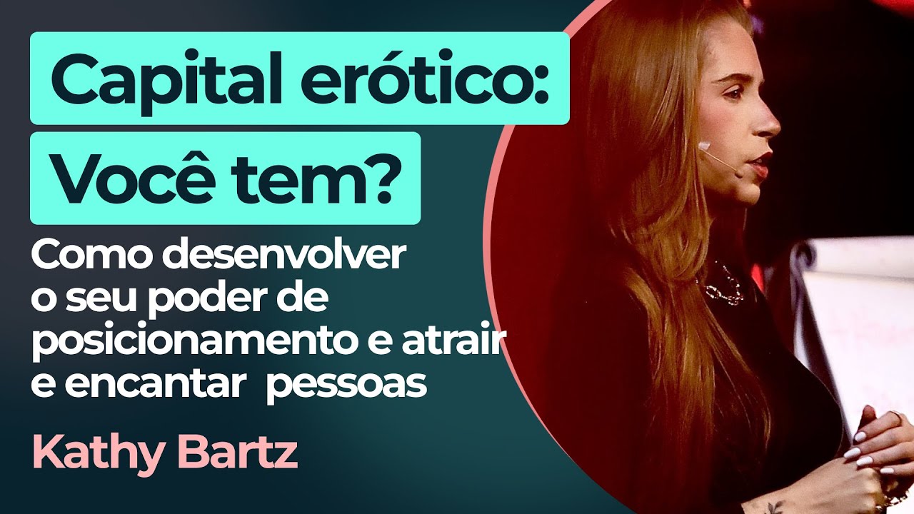 Capital erótico: Você tem? | PODLIS #32 com Kathy Bartz
