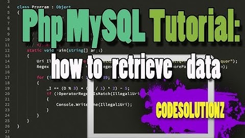 Php MySQL Tutorial:  how to retrieve data
