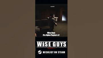 WISE GUYS Pre Alpha Playtest #2
