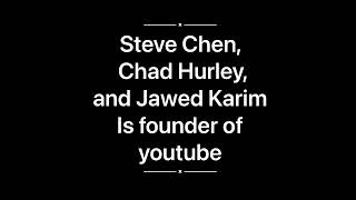 Founder of Youtube| Steve Chen|Chad Hurley|Jawed Karim| #youtube #youtubeshorts #viral #trending