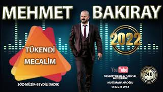 MEHMET BAKIRAY TÜKENDİ MECALİM KALMADI HALİM söz müzik Beydilli sadik Resimi