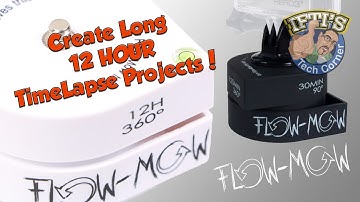 Flow-Mow - The First 360° 12-HOUR Time Lapse Panner for GoPro/iPhone/Android - Review