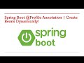 Spring Boot @Profile Annotation (Create Beans Dynamically) – Part 75